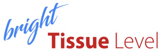Bright Tissue Level